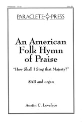 American Folk Hymn of Praise How Shall I Sing that Majesty SAB choral sheet music cover